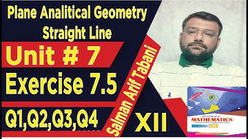 ex 7.5 XII Math New Book | Plane Analytical Geometry: Straight line | Chapter 7 Ex 7.5 | Sindh board