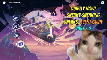 6.0 Main Event | Quietly Now! Sneaky Sneaking Sneaks! Event Guide | Part 2 | Genshin Impact