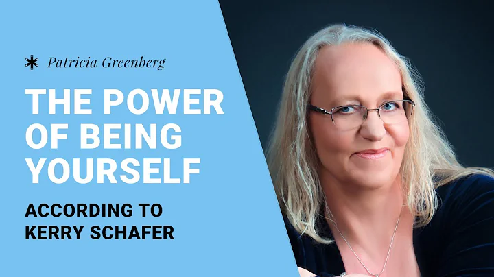 The Power of Being Yourself according to Kerry Sch...