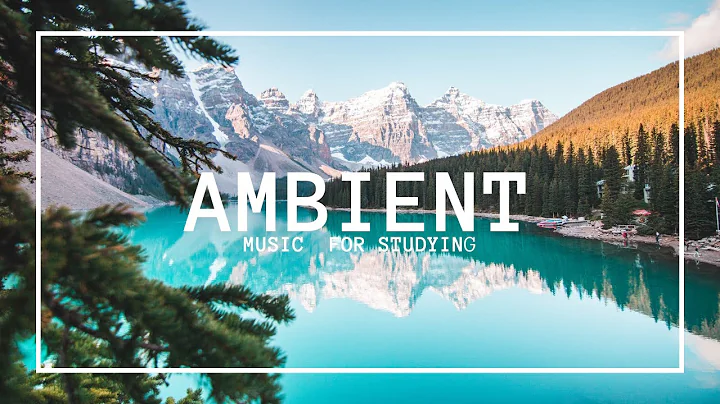 🎶 Ambient Music for Studying 30 Minutes | Beauty of Nature Time Lapse HD Video 🎶