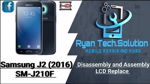Samsung J2(2016)||SM-J210F||Disassembly||Assembly||LCD Replace||Ryan Tech.Solution