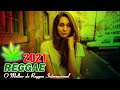 Música Reggae 2021 ♫ O Melhor do Reggae Internacional ♫ Reggae Remix 2021 #138