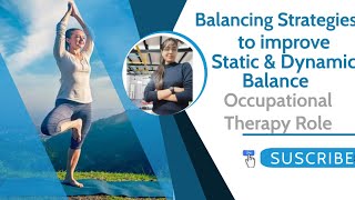 STATIC AND DYNAMIC BALANCE!! By Dr. Jyoti Gupta!! Occupational Therapy Role and Treatment!!