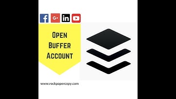 How to open and manage your Buffer account