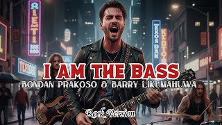 Bondan Prakoso ft Barry Likumahuwa - I am The Bass (AI Cover) | Versi Rock 
