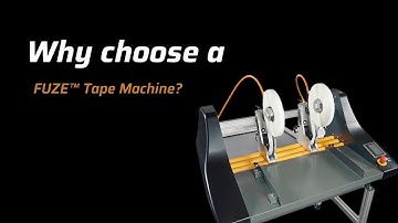 Why choose a FUZE Tape Machine?