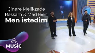Çinarə Məlikzadə &  Rəssam & MadTeen – Mən istədim
