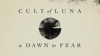 Cult of Luna - We Feel the End