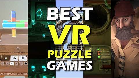 The Best VR Puzzle Games 2025