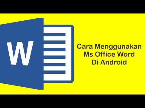 Cara Menggunakan Microsoft Office Word Di Android Smartphone Secara Lengkap