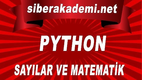 Python3 Dersleri 2 - Matematik İşlemler