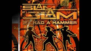Slam -   If I Had A Hammer (Raggae Single Edit)