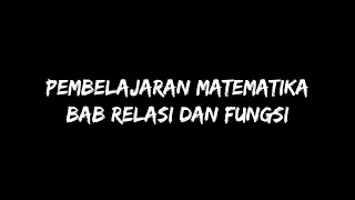 Bab Relasi Fungsi : Notasi, Rumus dan Nilai Fungsi