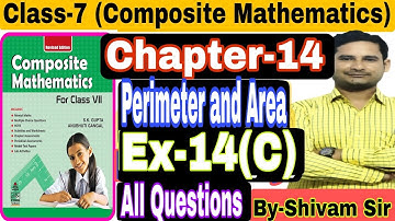 Class-7(Maths) Chapter-14 (Perimeter and Area) Ex-14(C)With Introduction All Questions By-Shivam Sir