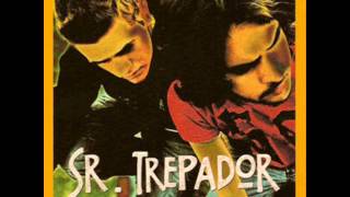 Video thumbnail of "Sr Trepador - La noche me resbala"