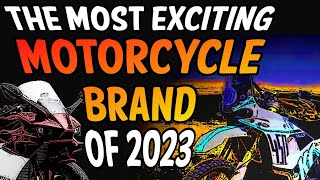 The Most Exciting New Motorcycle Brand of 2023
