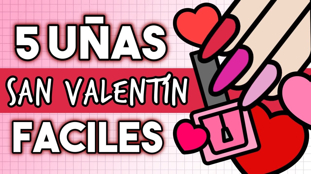 5 DISEÑOS · UÑAS SAN VALENTIN FÁCILES 🩷
