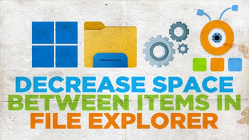 How to Decrease Space Between Items in File Explorer in Windows 11