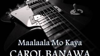 Video thumbnail of "CAROL BANAWA - Maalaala Mo Kaya [HQ AUDIO]"