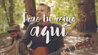 Trae tu Reino Aquí - Rend Collective - Build Your Kingdom Here ( en Español) chords