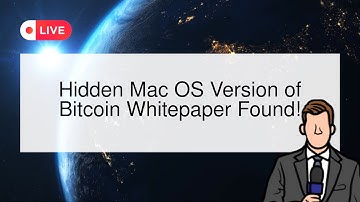 🚨  Revealed: Secret Mac OS Version of Bitcoin Whitepaper