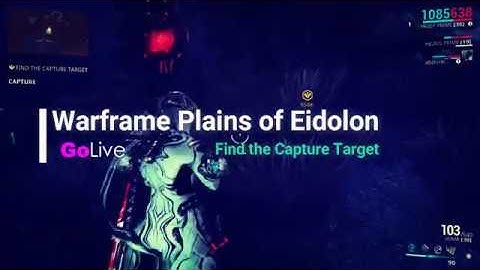 Warframe Plains of Eidolon Find the Capture Target HD 60fps
