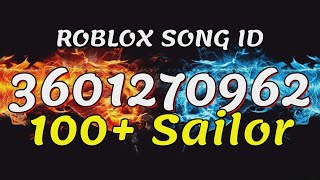 100  Sailor Roblox Song IDs/Codes