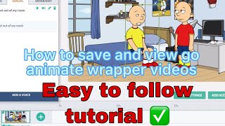 How to save and view go animate wrapper videos! Easy to follow tutorial!