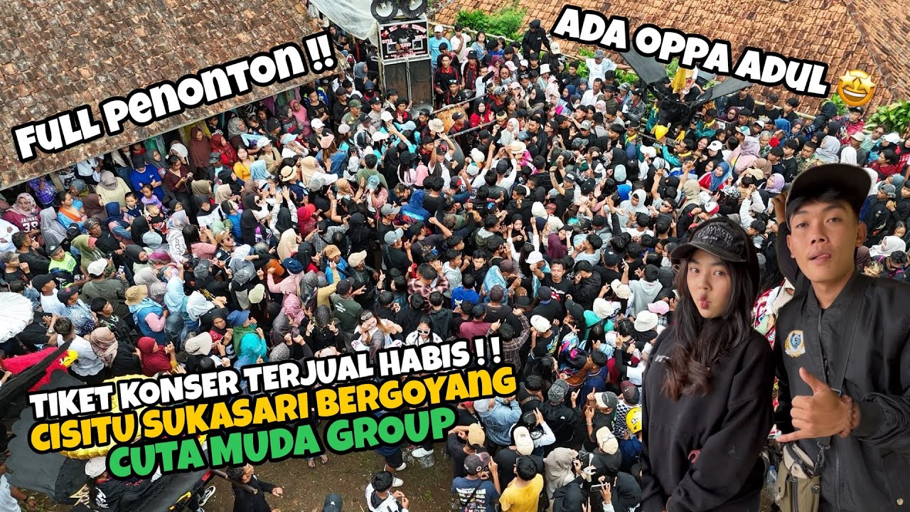 TIKET KONSER TERJUAL HABIS FULL PENONTON ‼️ CUTA MUDA GROUP DI CISITU SUKASARI