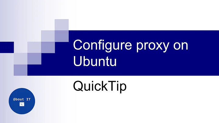 Configure proxy on Ubuntu | QuickTip