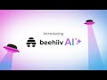 Introducing beehiiv ai 