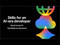 Build core skills to thrive as an AI-era developer