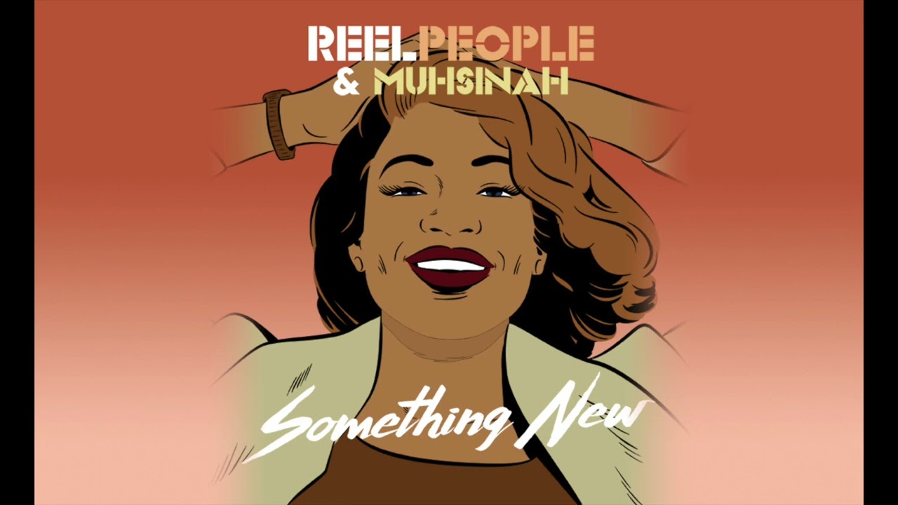 Watch Reel People & Muhsinah - Something New (Extended Mix) on YouTube Watch Reel People & Muhsinah - Something New (Extended Mix) on YouTube