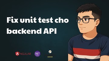 Bài 68: Fix unit test cho backend API | ASP.NET Core API, Identity Server & Angular | TEDU