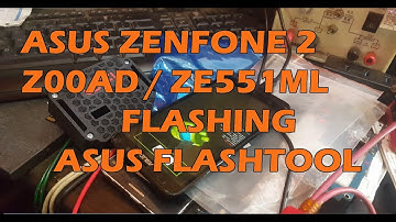 Asus Zenfone 2 Z00AD ZE551ML Flashing Menggunakan Asus Flashtool