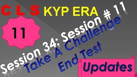 SESSION 34 : SESSION #11 BS- CLS , GRAMMER AND TRANSLATION. END TEST, END TEST