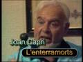 Joan Capri - L'enterramorts. Divertit monòleg d'en Capri, aquesta vegada transformat en un optimista enterramorts. - EMTV