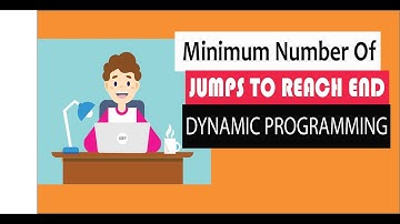 Minimum number of jumps to reach the end of an array using dynamic programming