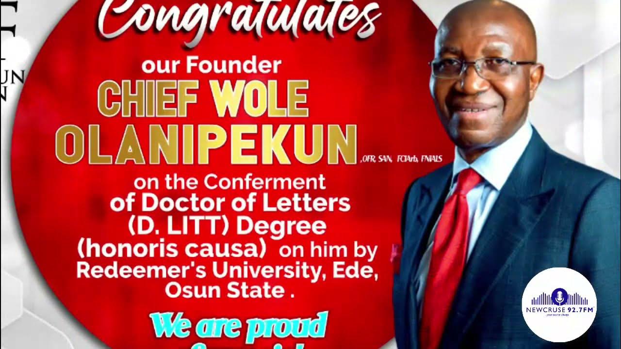 CONFERMENT OF HONORARY DEGREE DOCTOR OF LETTERS D LITT ON CHIEF WOLE OLANIPEKUN, OFR, SAN YouTube