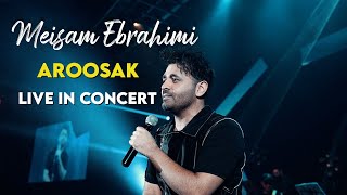 Meisam Ebrahimi - Aroosak I Live In Concert ( میثم ابراهیمی - عروسک )