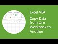 Excel VBA - How to Copy Data From One Workbook and Paste Into Another