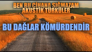 BU DAĞLAR KÖMÜRDENDİR 🎵 Enes Yolcu | Ben Bu Cihana Sığmazam Akustik Türküler Resimi