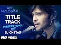 AAP SE MAUSIIQUII Title Song (International Mix) | Himesh Reshammiya | Remixed DJ Chetas | T-Series