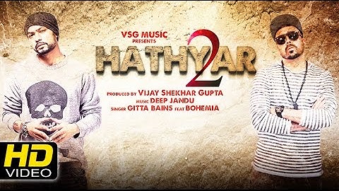 Hathyar 2 Full Video Song | Gitta Bains Ft.Bohemia | VSG Music | New Punjabi Songs 2016