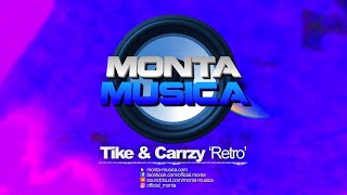 Tike & Carrzy - Retro (2020) Monta Musica | Makina Rave Anthems