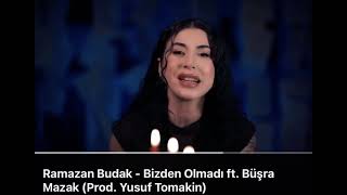Büşra Mızrak - Bizden Olmadı
