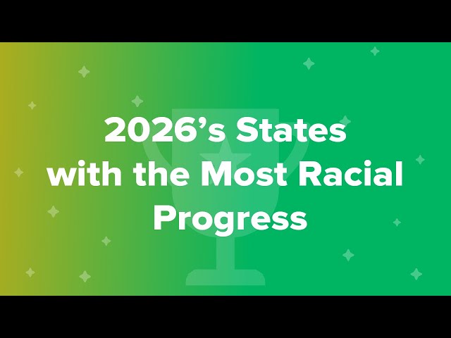 2026’s States with the Most Racial Progress