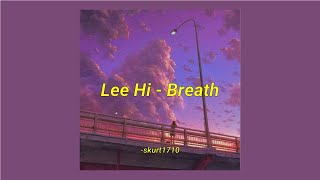 Video thumbnail of "Lee Hi - Breath 한숨 aesthetic lyrics (rom/eng trans)"