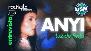 ENTREVISTA: Anyi – Luz de Perla (full album)
