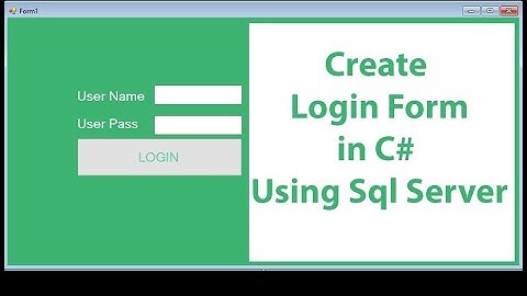 How to Create  a Login Form With SQL Server in C# Form